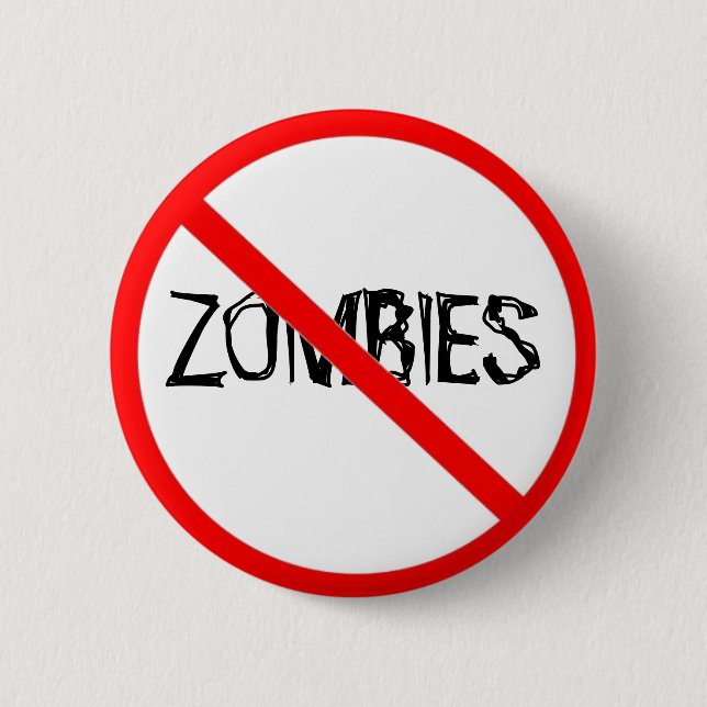 Just Say No to Zombies 6 Cm Round Badge (Front)