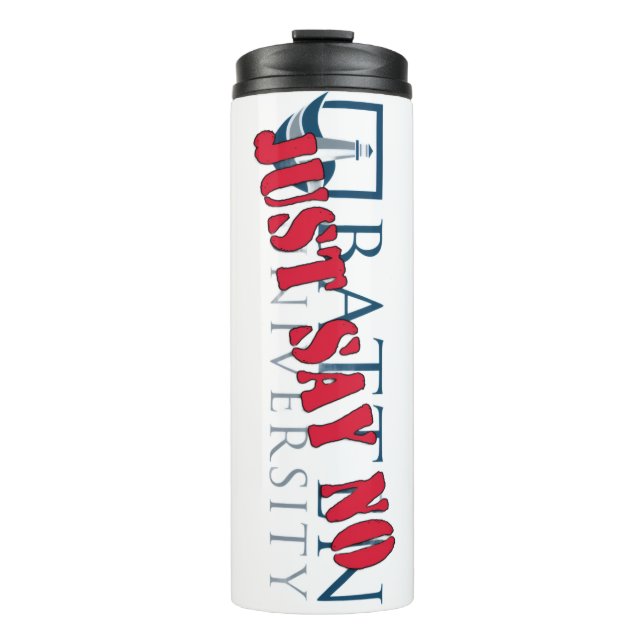 Just Say No Waterbottle Thermal Tumbler (Front)