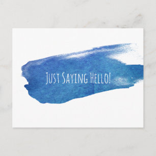 Just Saying Hello Blue Paint Brushstroke Postcard