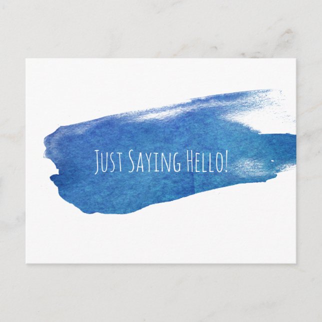 Just Saying Hello Blue Paint Brushstroke Postcard (Front)