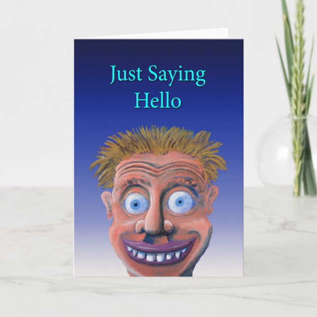 Just Saying Hello Card (Front)