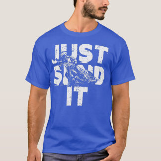 Just Send It Motocross Cool Motorcycle Dirt Bike T-Shirt