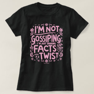 Just Sharing Facts Twists Sassy Women's T-Shirt 