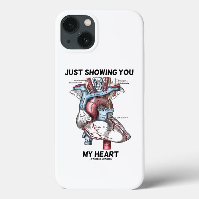Just Showing You My Heart Anatomical Heart Case-Mate iPhone Case (Back)