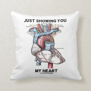 Just Showing You My Heart (Anatomical Heart) Cushion