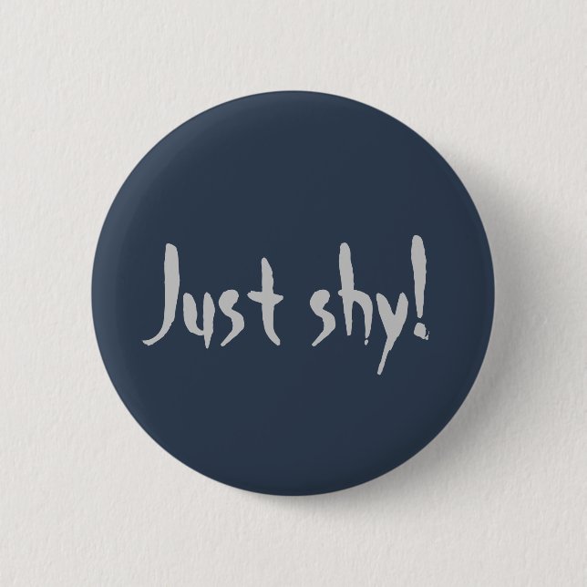 Just Shy! 6 Cm Round Badge (Front)