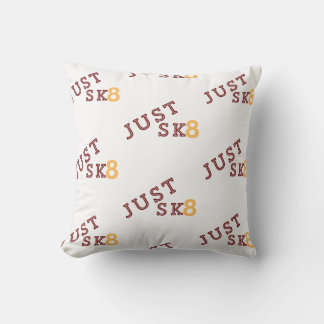 Just Sk8 Pillow