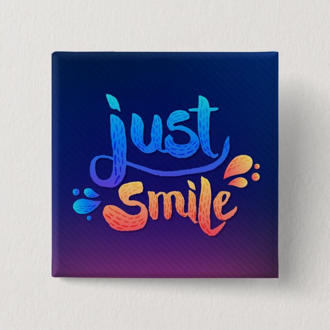 Just Smile 15 Cm Square Badge (Front)