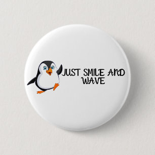 Just Smile And Wave Penguin 6 Cm Round Badge