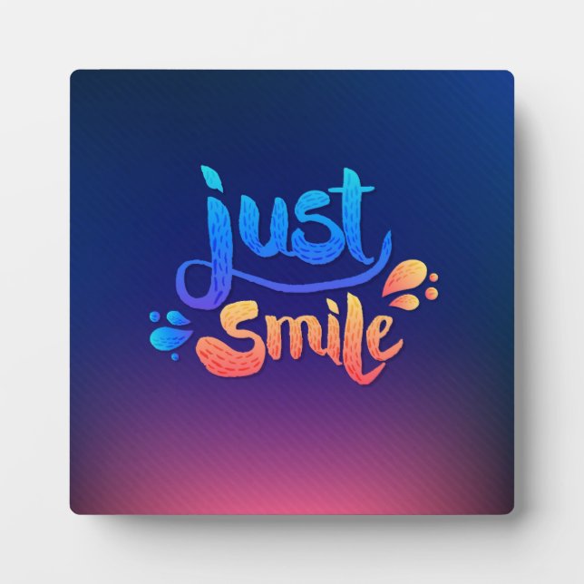 Just Smile Plaque (Front)