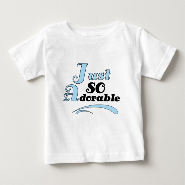 Just So Adorable Baby T-Shirt (Front)