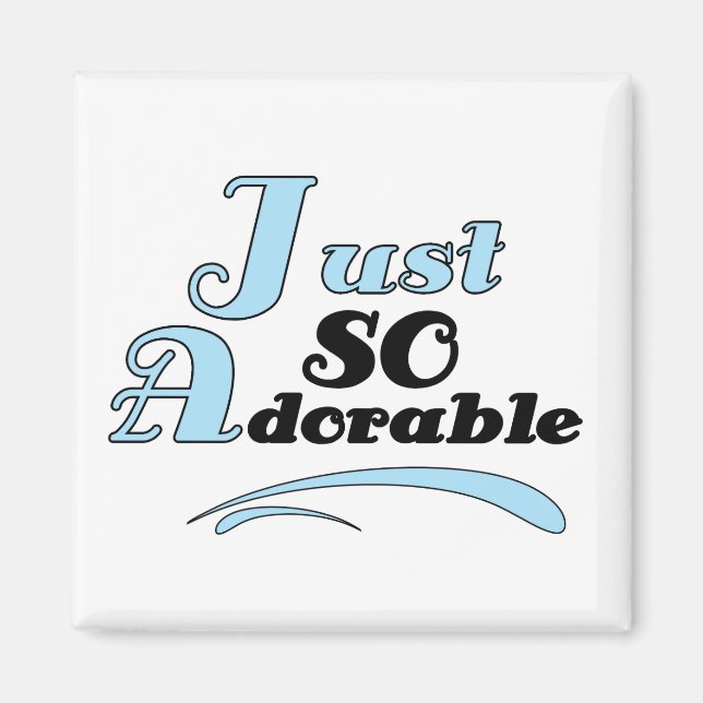 Just So Adorable Magnet (Front)