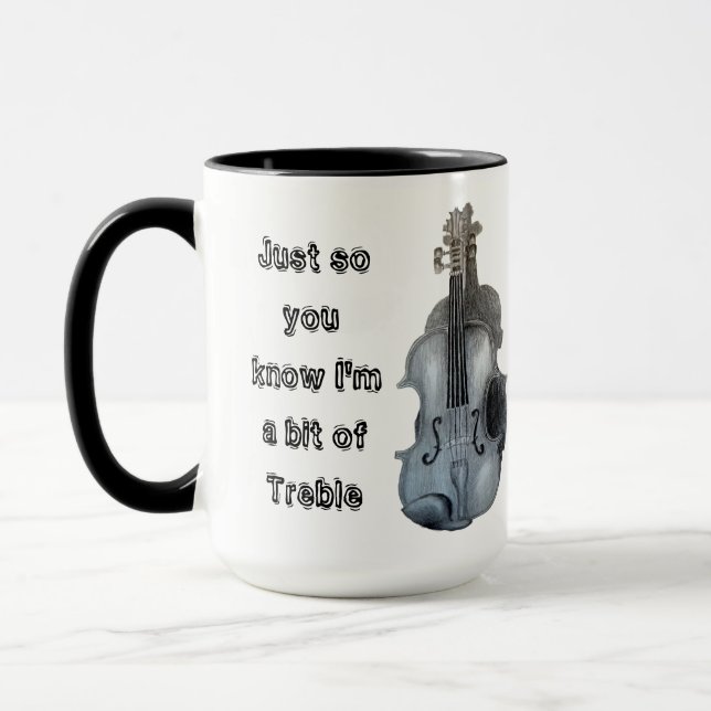 Just so you know I'm a bit of Treble Violin Mug (Left)