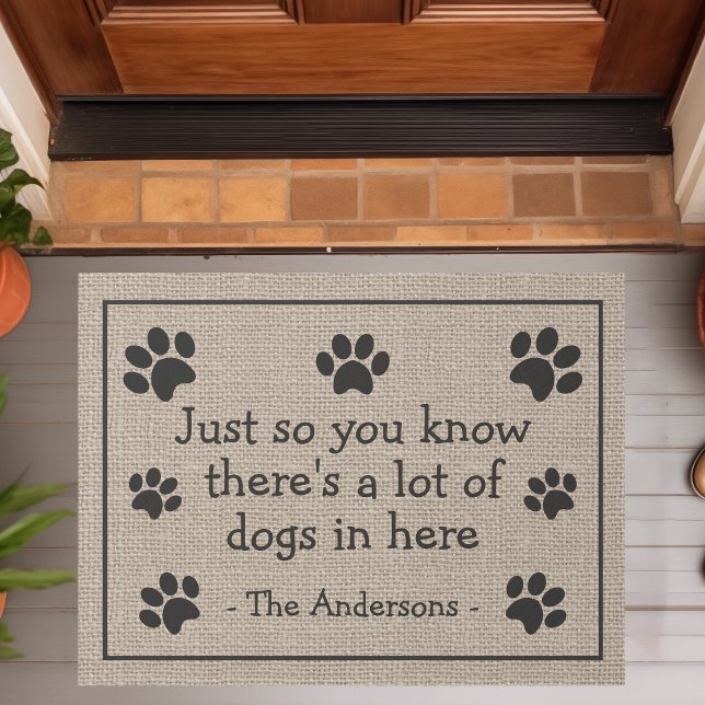 Just So You Know There's A Lot Of Dogs Funny Doormat (Creator Uploaded)