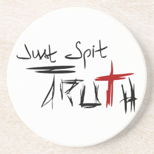 Just Spit Truth Coaster