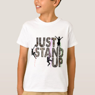 Just Stand Up T-Shirt