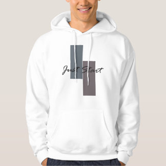 Just start inspirational quote  hoodie