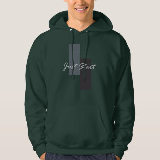 Just start inspirational quote  hoodie