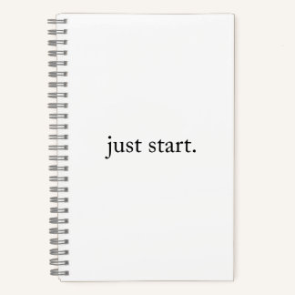 Just Start Inspirational Quote Spiral Notebook