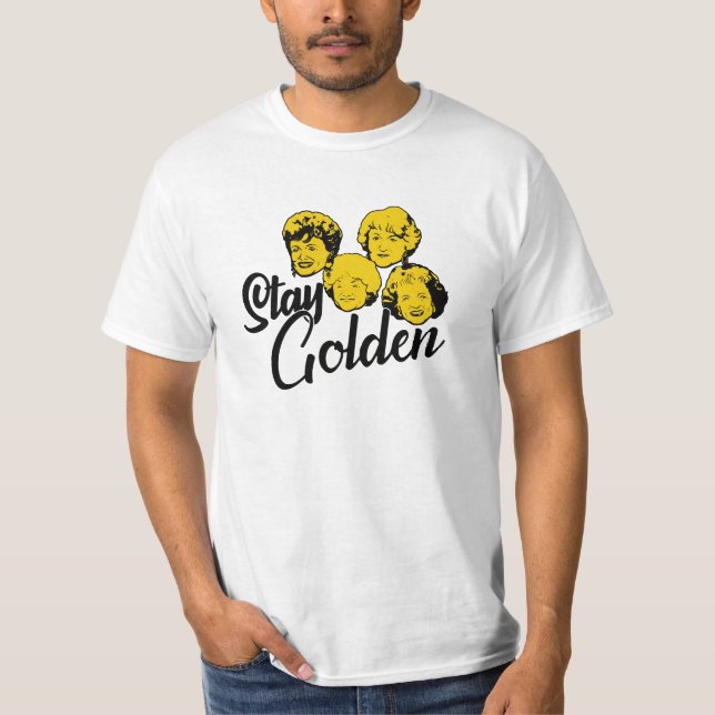 just stay golden with four girls T-Shirt (Front)
