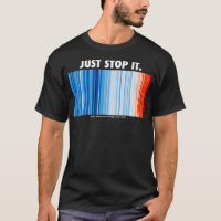 Just Stop It Climate Change Stripes