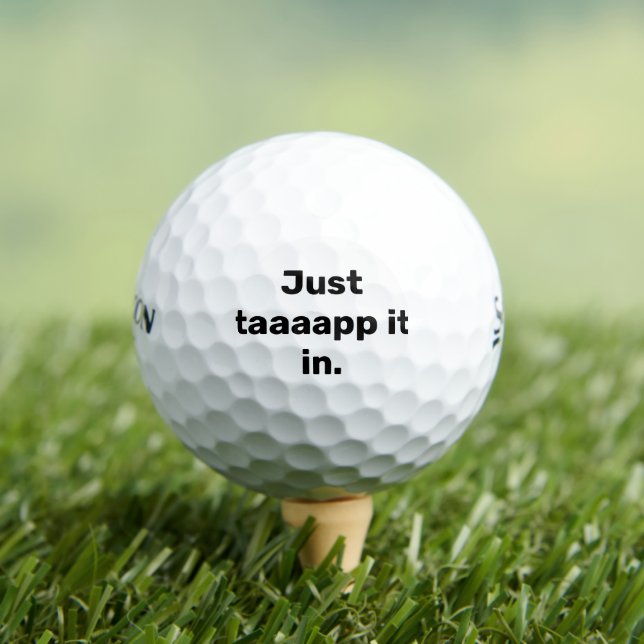 Just taaaapp it in. golf balls (Insitu Tee)