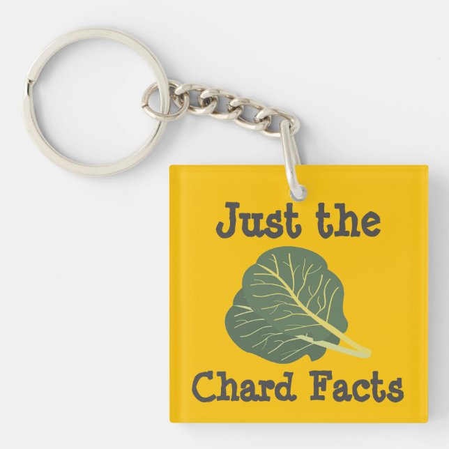 Just the Chard Facts Keychain (Front)