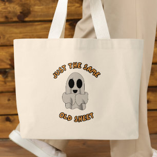 Just the same old sheet large tote bag