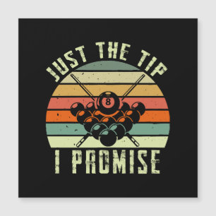 Just The Tip I Promise Billiards