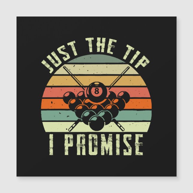 Just The Tip I Promise Billiards (Front)