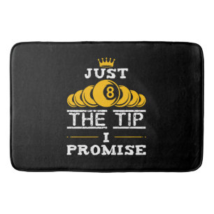 Just The Tip I Promise Billiards Bath Mat