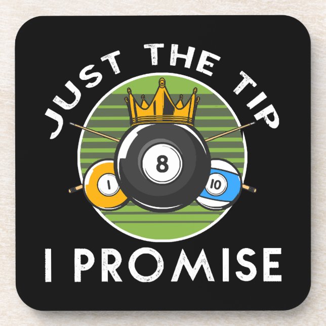 Just The Tip I Promise Billiards Coaster (Front)