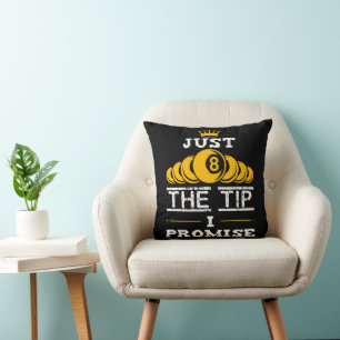 Just The Tip I Promise Billiards Cushion
