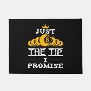 Just The Tip I Promise Billiards Doormat