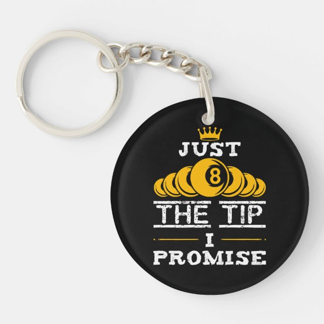 Just The Tip I Promise Billiards Key Ring (Front)