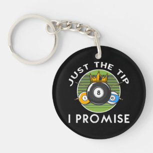 Just The Tip I Promise Billiards Key Ring