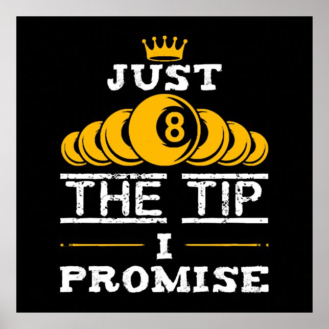 Just The Tip I Promise Billiards Poster (Front)