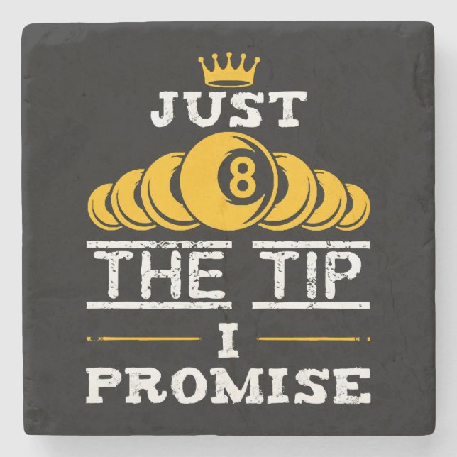 Just The Tip I Promise Billiards Stone Coaster (Front)