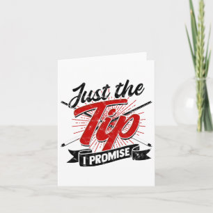 Just The Tip I Promise – Funny Billiards Hob Card