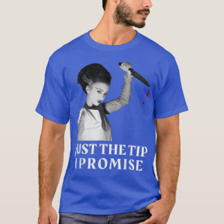Just The Tip I Promise Funny Halloween T-Shirt