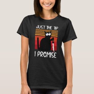 Just The Tip I Promise Halloween 2022 Costume Blac T-Shirt