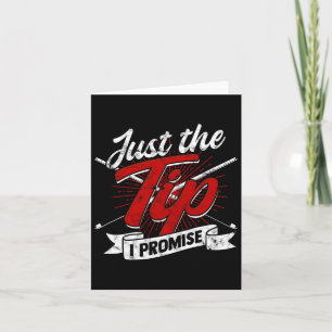 Just The Tip I Promise – Snooker And 8-ll Pool Bil Card