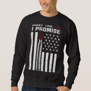 Just The Tip I Promise Sweatshirt
