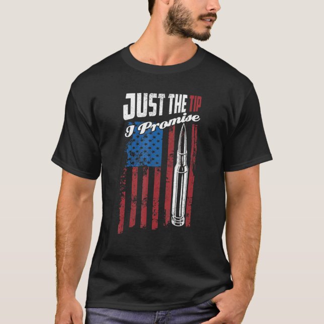 Just The Tip I Promise Veteran Us Flag T-Shirt (Front)
