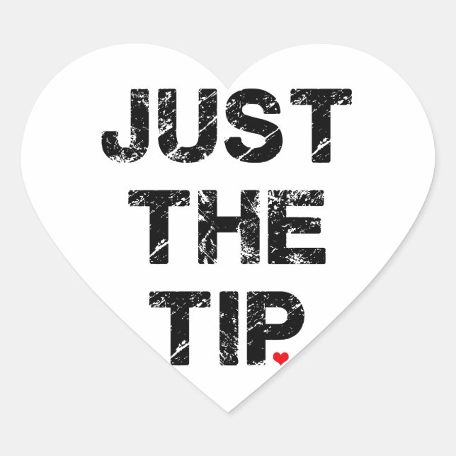 Just the Tip sticker (Front)