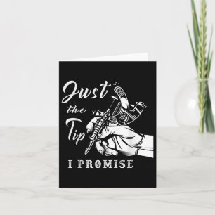 Just The Tip Tattoo Artist Tattooed Tattooing Inke Card