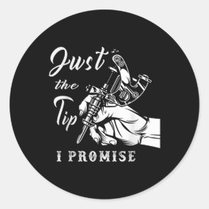 Just The Tip Tattoo Artist Tattooed Tattooing Inke Classic Round Sticker
