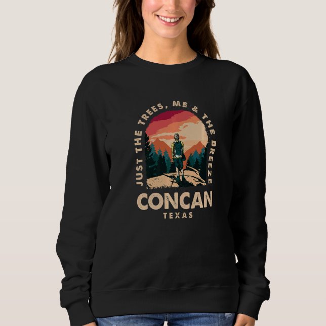 Just The Trees Me & The Breeze Concan Hiking Texas Sweatshirt (Front)