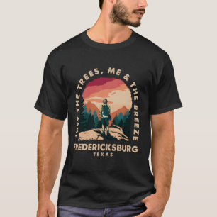 Just The Trees Me The Breeze Fredericksburg Hiking T-Shirt