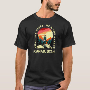 Just The Trees Me & The Breeze Kanab Hiking Utah H T-Shirt